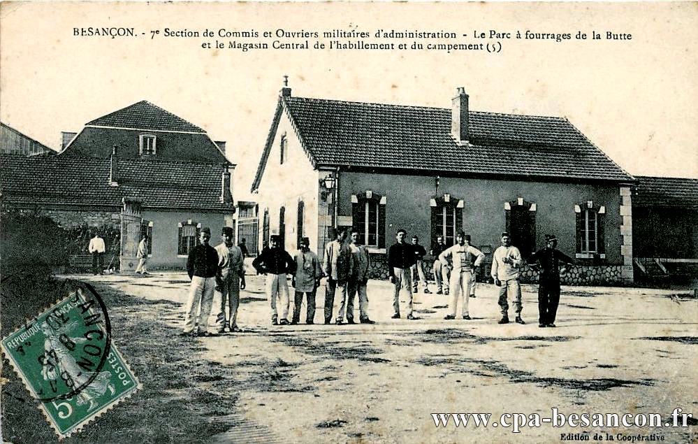 BESANÇON. - 7e Section de Commis et Ouvriers militaires d'administration - Le Parc à fourrages de la Butte et le Magasin Central de l'habillement et du campement (5)
